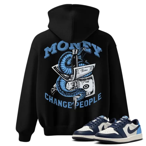 TeeVivo Jordan 1 Low Obsidian UNC Hoodie, Money change people Hoodie, Low Obsidian UNC 1s Hoodie, Jordan 1 Outfit