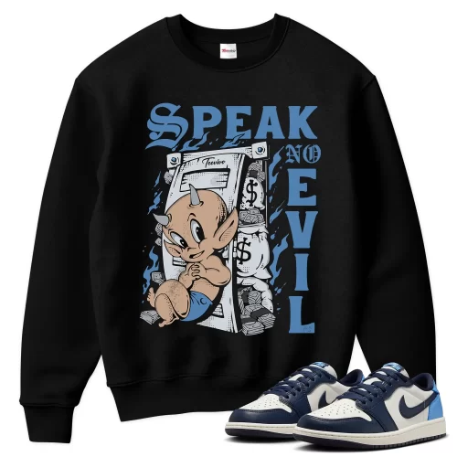 TeeVivo Jordan 1 Low Obsidian UNC Sweatshirt, Speak no evil Sweatshirt, Low Obsidian UNC 1s Sweatshirt, Jordan 1 Outfit