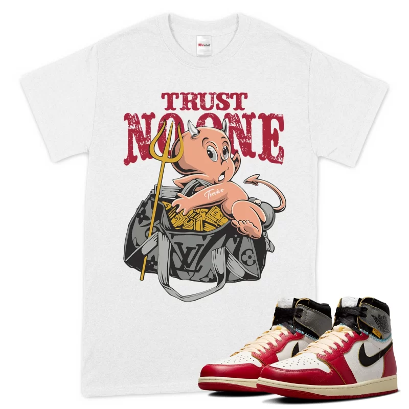 TeeVivo T-Shirt Match Air Jordan 1 Retro High Union LA Chicago Shadow Trust no one – Air Jordan 1 Shirt, AJ1 Shirt