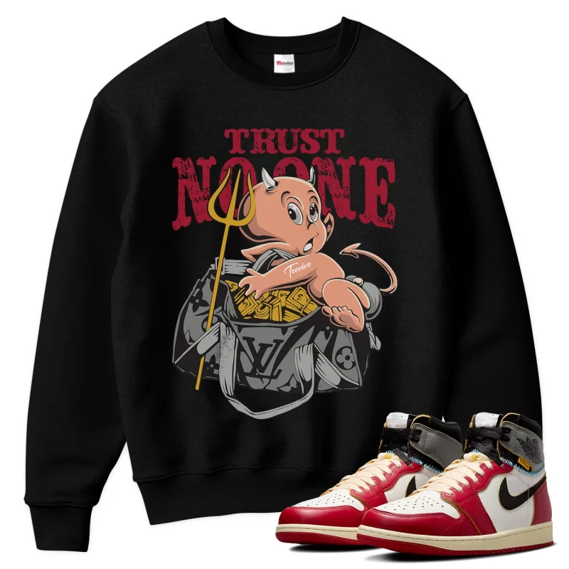 TeeVivo Sweatshirt Match Air Jordan 1 Retro High Union LA Chicago Shadow Trust no one – Air Jordan 1 Sweatshirt, AJ1 Sweatshirt