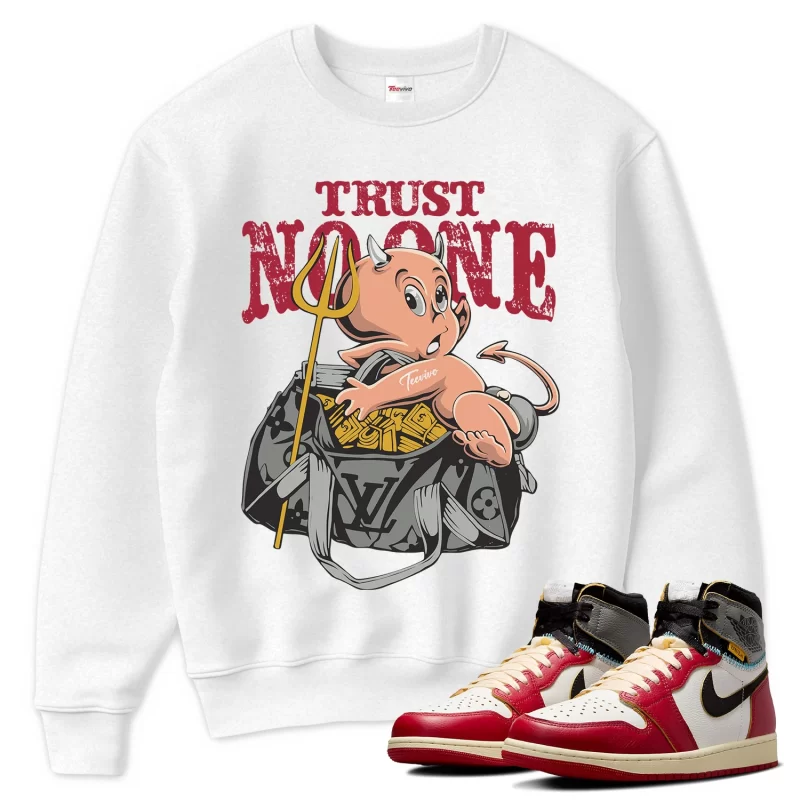 TeeVivo Sweatshirt Match Air Jordan 1 Retro High Union LA Chicago Shadow Trust no one – Air Jordan 1 Sweatshirt, AJ1 Sweatshirt