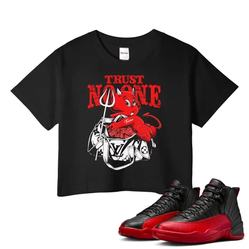 TeeVivo Air Jordan 12 Retro Flu Game Crop Top Match Trust no one Graphic CT8013-002