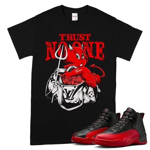 TeeVivo Air Jordan 12 Retro Flu Game T-Shirt Match Trust no one Graphic CT8013-002