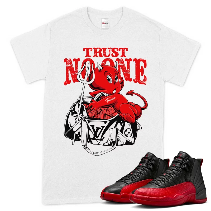 TeeVivo Air Jordan 12 Retro Flu Game T-Shirt Match Trust no one Graphic CT8013-002