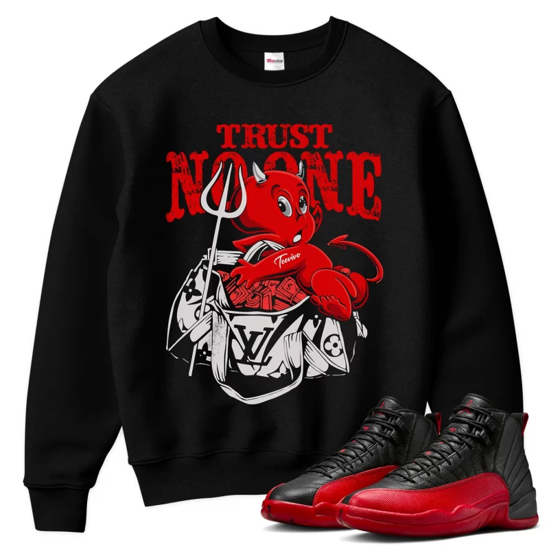 TeeVivo Air Jordan 12 Retro Flu Game Sweatshirt Match Trust no one Graphic CT8013-002