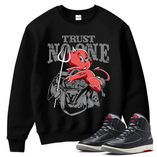 TeeVivo Jordan 2 Black Cement Sweatshirt, Trust no one Sweatshirt, Black Cement 2s Sweatshirt, Jordan 2 Outfit