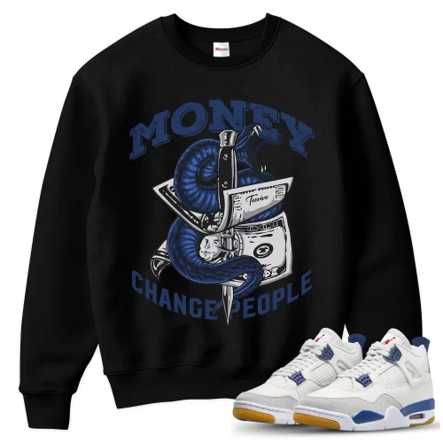 TeeVivo Jordan 4 SB Navy Sweatshirt, Money change people Sweatshirt, SB Navy 4s Sweatshirt, Jordan 4 Outfit