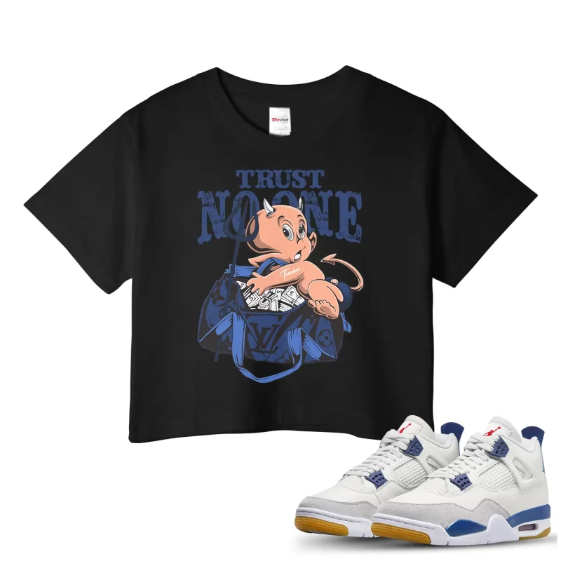 TeeVivo Jordan 4 SB Navy Crop Top, Trust no one Crop Top, SB Navy 4s Crop Top, Jordan 4 Outfit